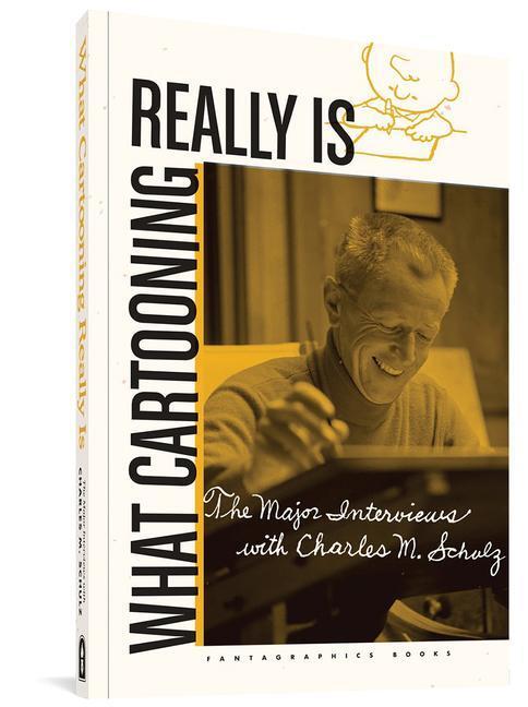 Cover: 9781683963820 | What Cartooning Really Is | The Major Interviews with Charles Schulz