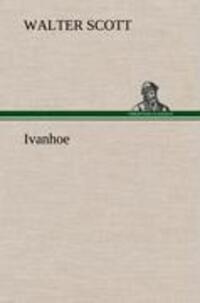 Cover: 9783847266907 | Ivanhoe | Walter Scott | Buch | HC runder Rücken kaschiert | Deutsch