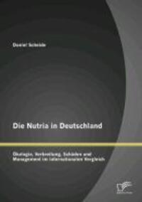 Cover: 9783842893986 | Die Nutria in Deutschland: Ökologie, Verbreitung, Schäden und...