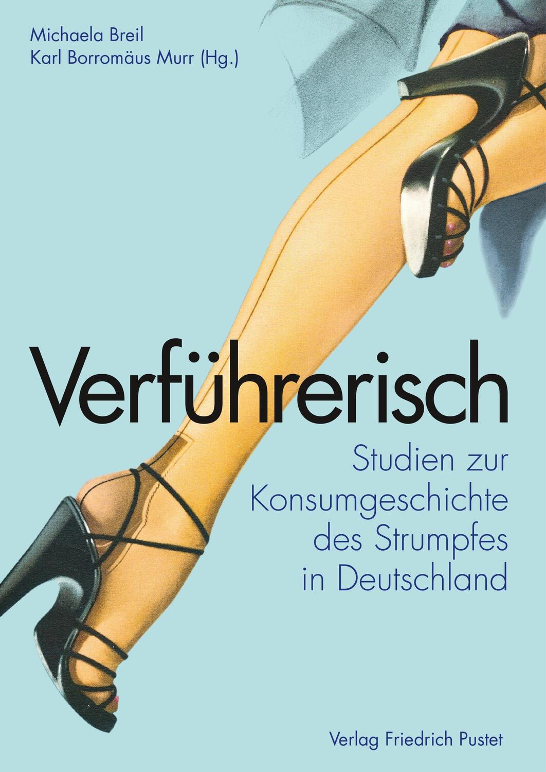Cover: 9783791732749 | Verführerisch | Michaela Breil (u. a.) | Buch | Bayerische Geschichte