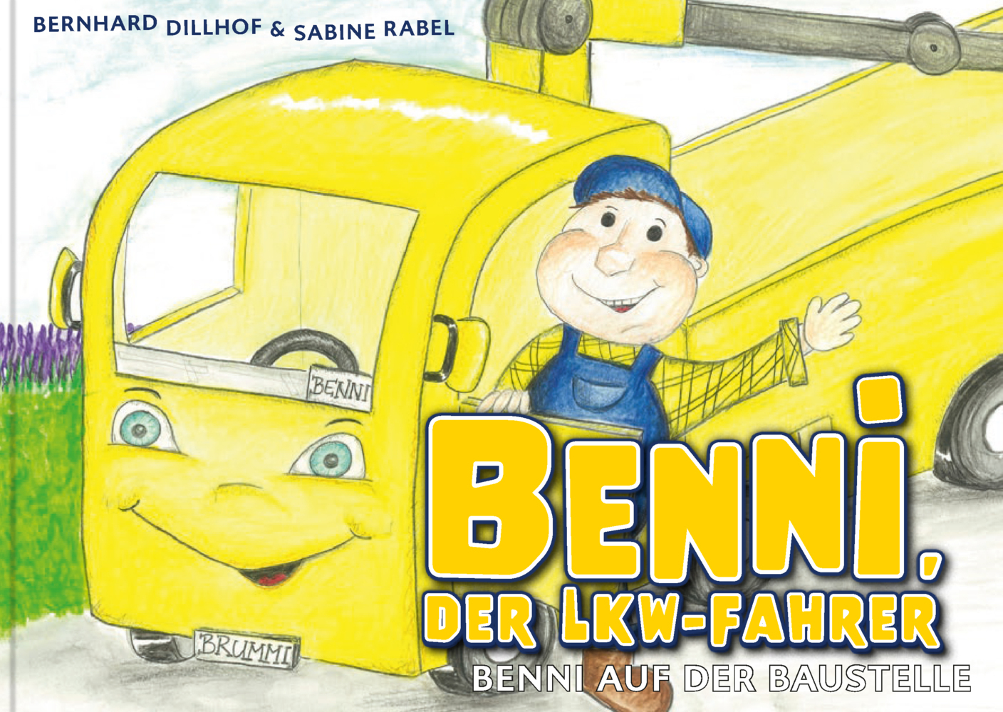 Cover: 9783903147515 | Benni, der Lkw-Fahrer | Benni auf der Baustelle | Dillhof (u. a.)