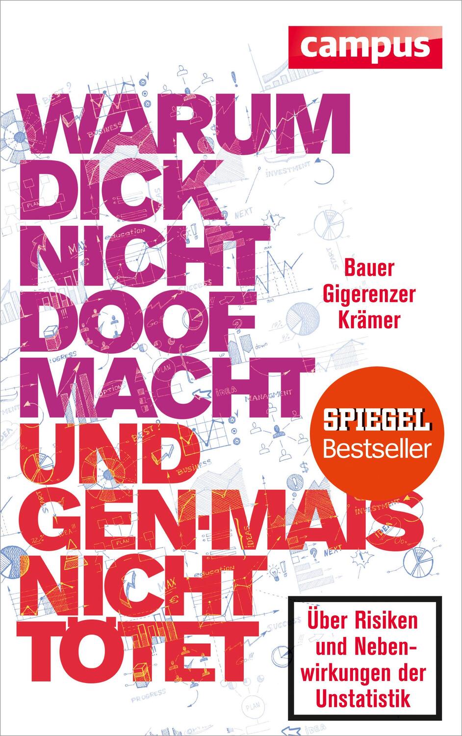 Cover: 9783593500300 | Warum dick nicht doof macht und Genmais nicht tötet | Bauer (u. a.)