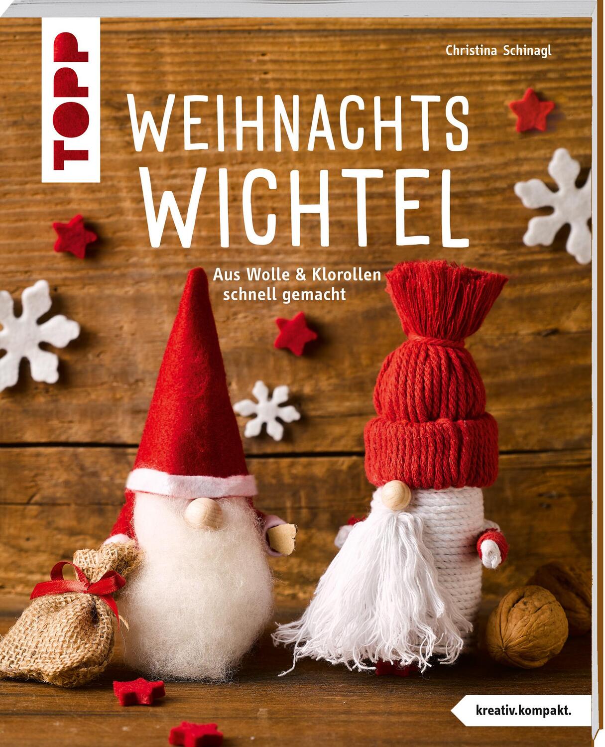 Cover: 9783735851918 | Weihnachtswichtel (kreativ.kompakt) | Christina Schinagl | Taschenbuch