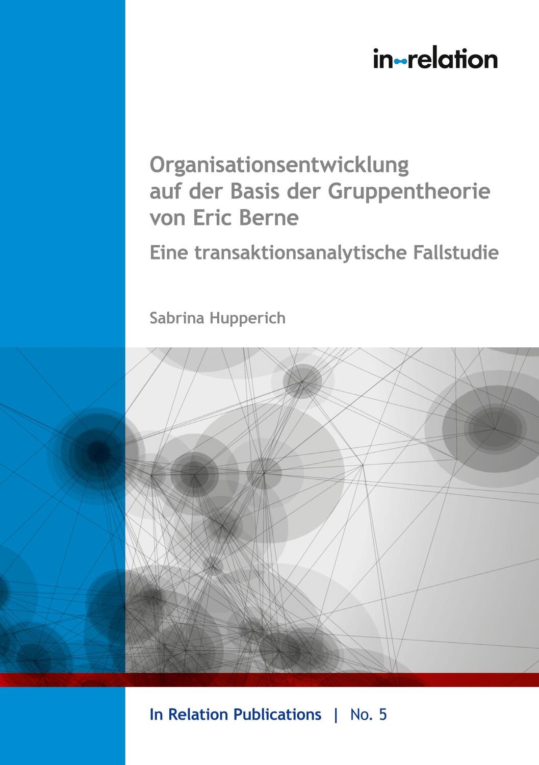 Cover: 9783755799139 | Organisationsentwicklung auf Basis der Gruppentheorie von Eric Berne