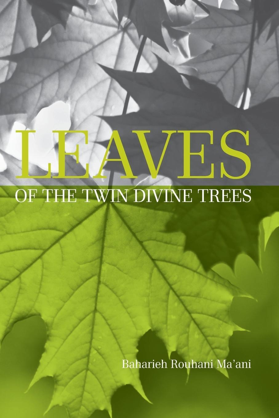 Cover: 9780853985778 | Leaves of the Twin Divine Trees | Baharieh Rouhani Ma'ani | Buch