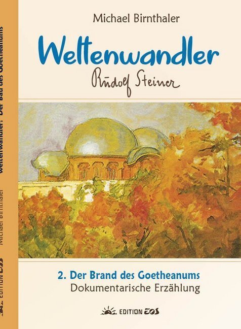 Cover: 9783945132067 | Der Brand des Goetheanums | Michael Birnthaler | Taschenbuch