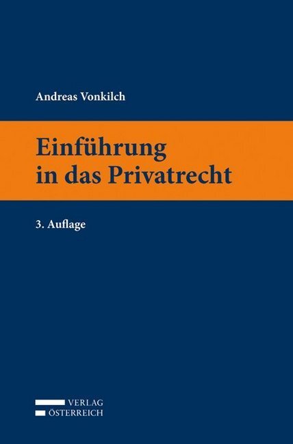 Cover: 9783704680204 | Einführung in das Privatrecht | Andreas Vonkilch | Taschenbuch | 2018