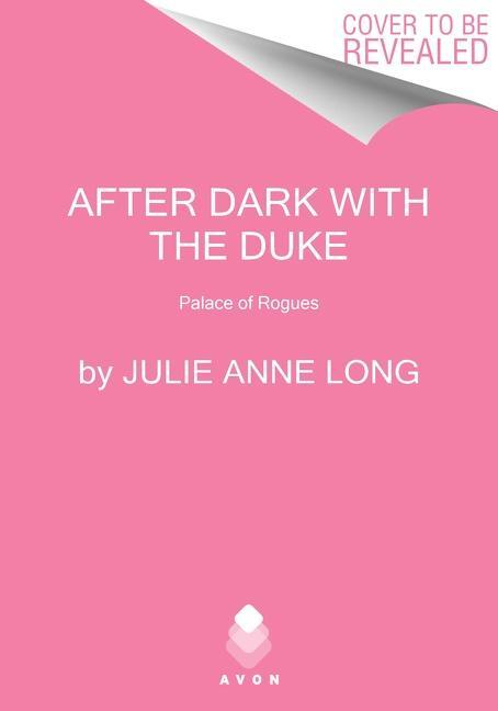 Cover: 9780063045095 | After Dark with the Duke | The Palace of Rogues | Julie Anne Long