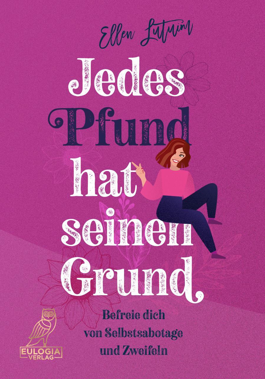 Cover: 9783969671566 | Jedes Pfund hat seinen Grund | Ellen Lutum | Taschenbuch | 200 S.