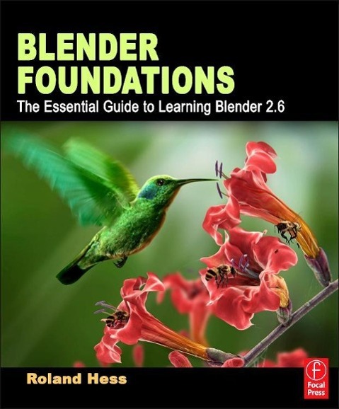 Cover: 9780240814308 | Blender Foundations | The Essential Guide to Learning Blender 2.6