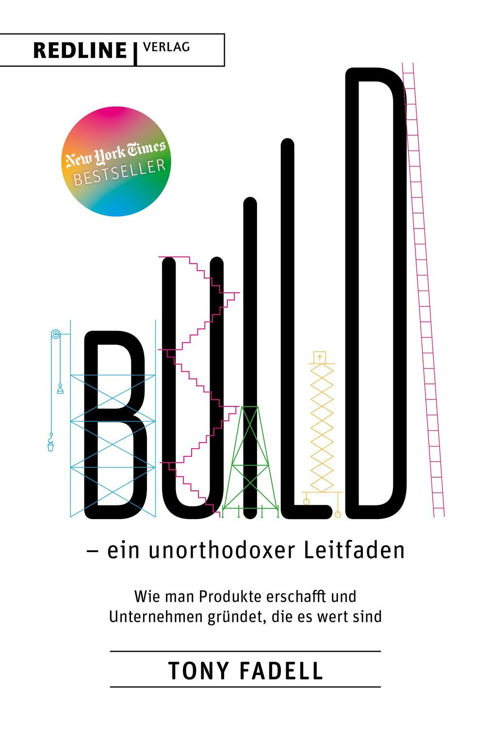 Cover: 9783868819342 | Build - ein unorthodoxer Leitfaden | Tony Fadell | Taschenbuch | 2023