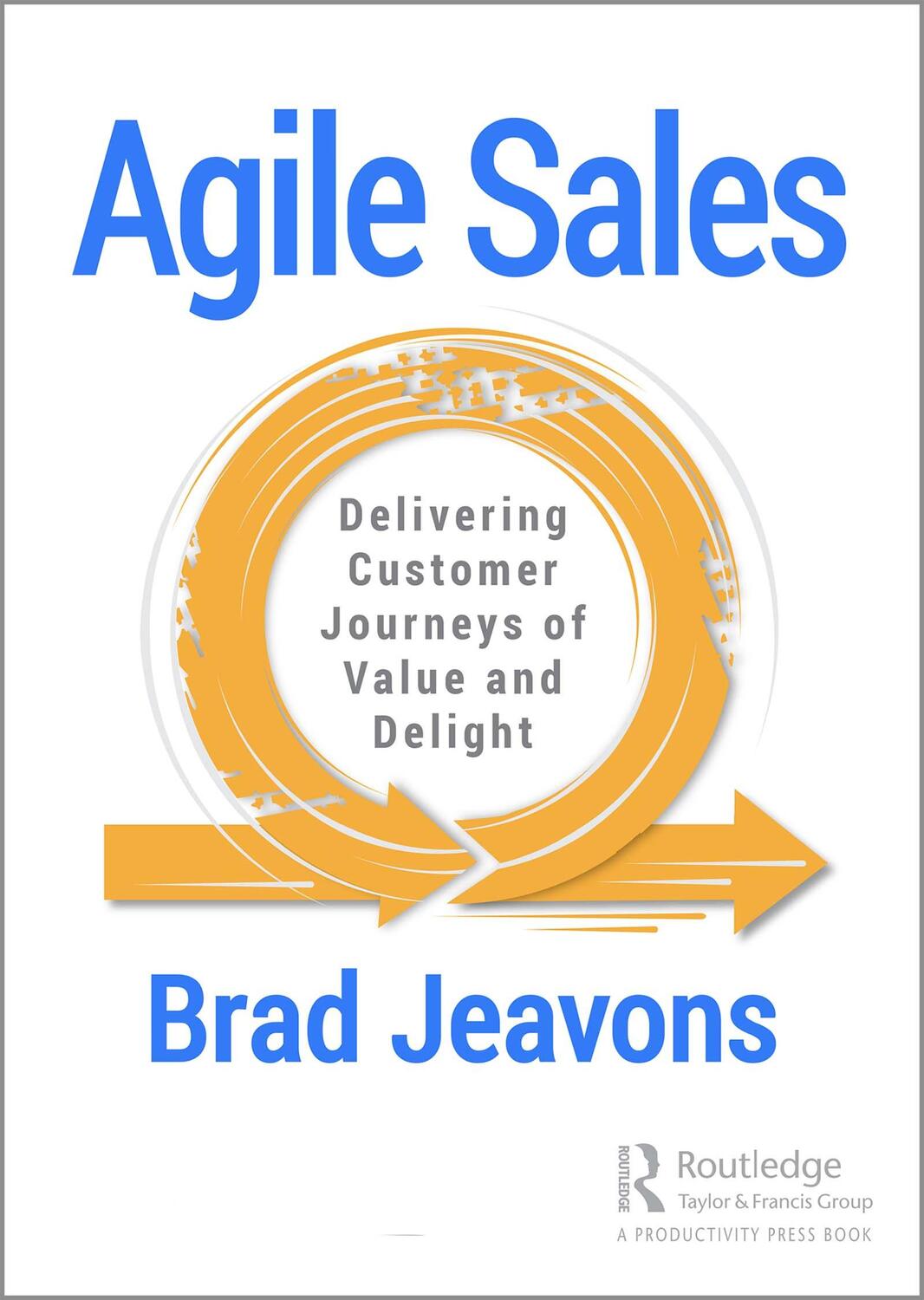 Cover: 9780367417536 | Agile Sales | Delivering Customer Journeys of Value and Delight | Buch
