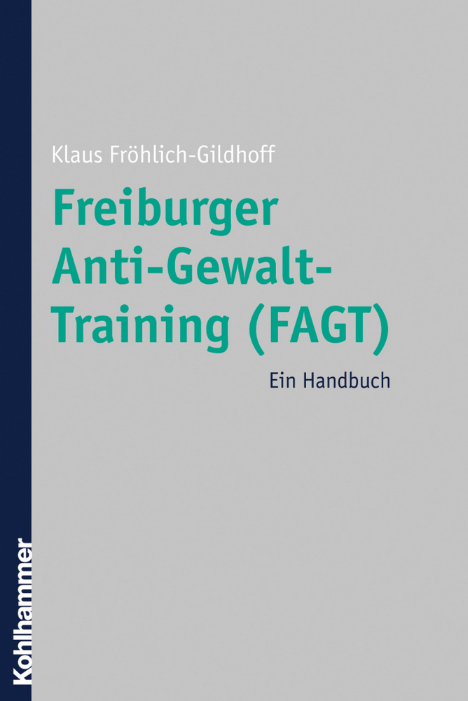 Cover: 9783170188471 | Freiburger Anti-Gewalt-Training (FAGT) | Ein Handbuch | Taschenbuch
