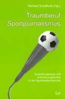 Cover: 9783825801397 | Traumberuf Sportjournalismus | Michael Schaffrath | Taschenbuch | IV