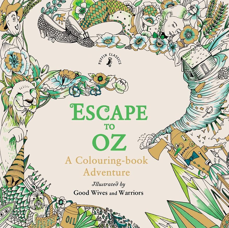 Cover: 9780141375489 | Escape to Oz: A Colouring Book Adventure | Good Wives and Warriors