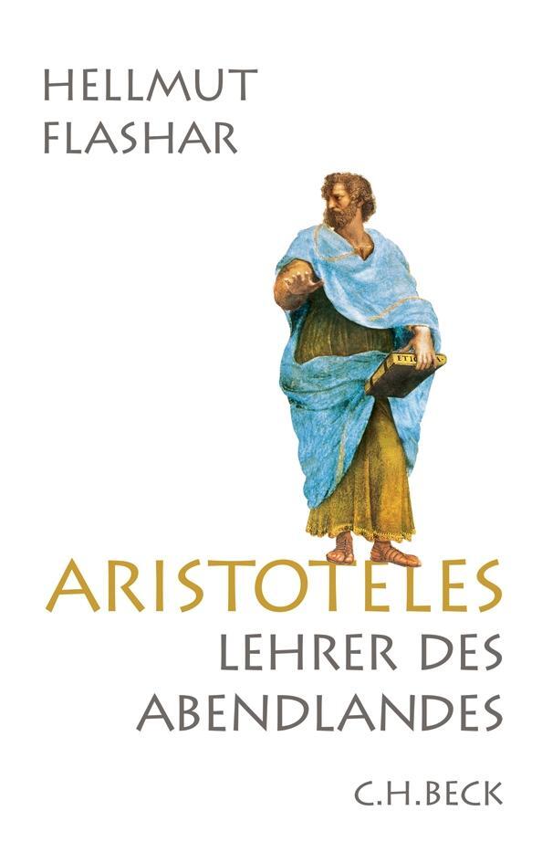 Cover: 9783406645068 | Aristoteles | Lehrer des Abendlandes | Hellmut Flashar | Buch | 2015