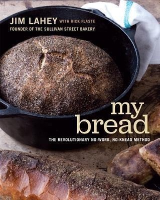 Cover: 9780393066302 | My Bread: The Revolutionary No-Work, No-Knead Method | Jim Lahey