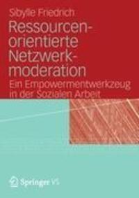 Cover: 9783531177632 | Ressourcenorientierte Netzwerkmoderation | Sibylle Friedrich | Buch