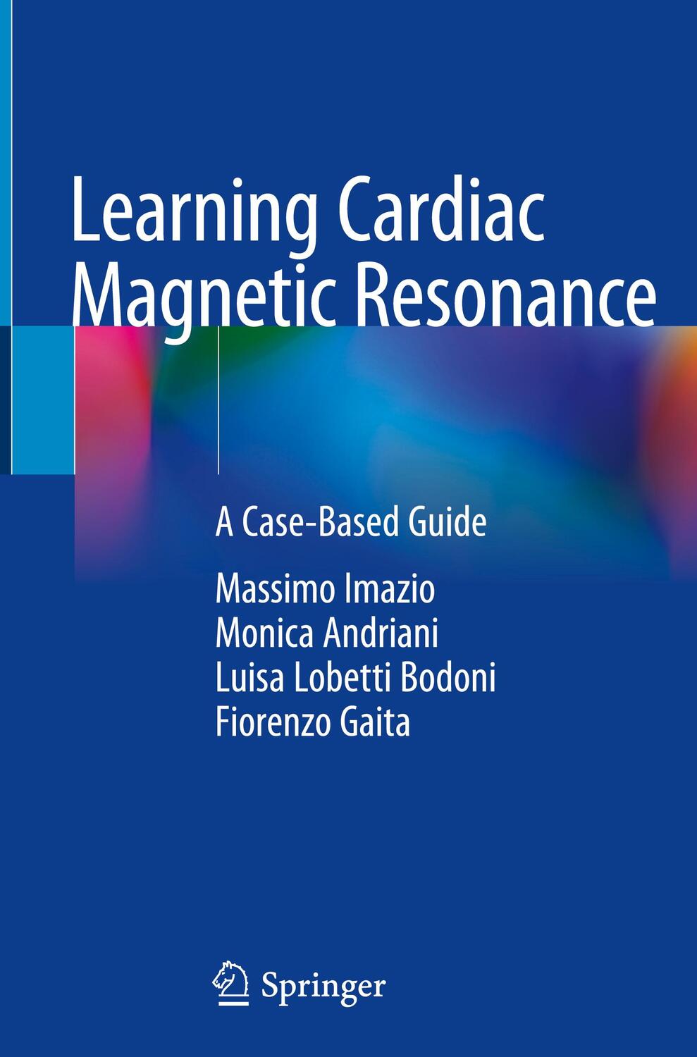 Cover: 9783030116071 | Learning Cardiac Magnetic Resonance | A Case-Based Guide | Buch