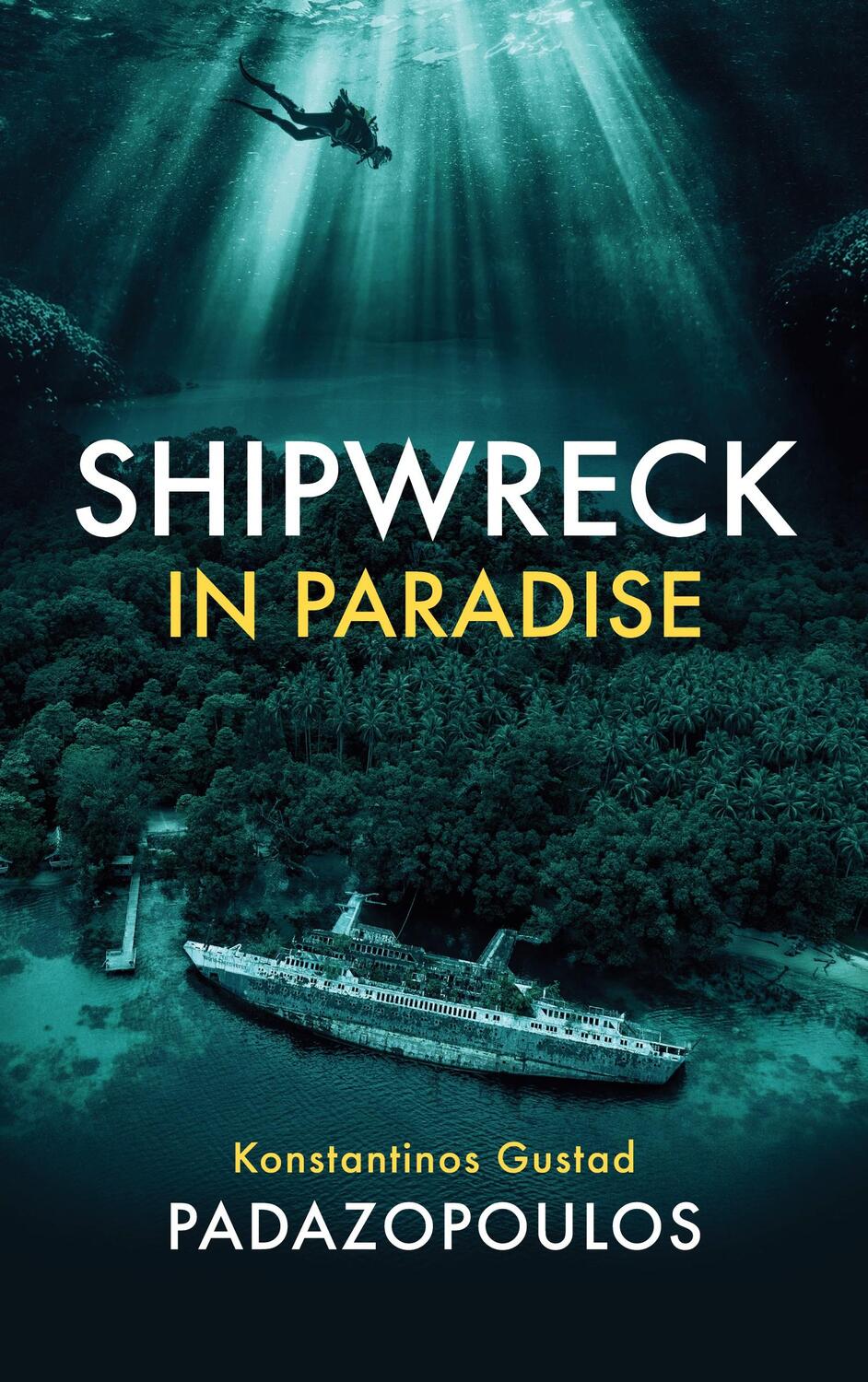 Cover: 9788230362457 | Shipwreck in Paradise | Konstantinos Gustad Padazopoulos | Taschenbuch