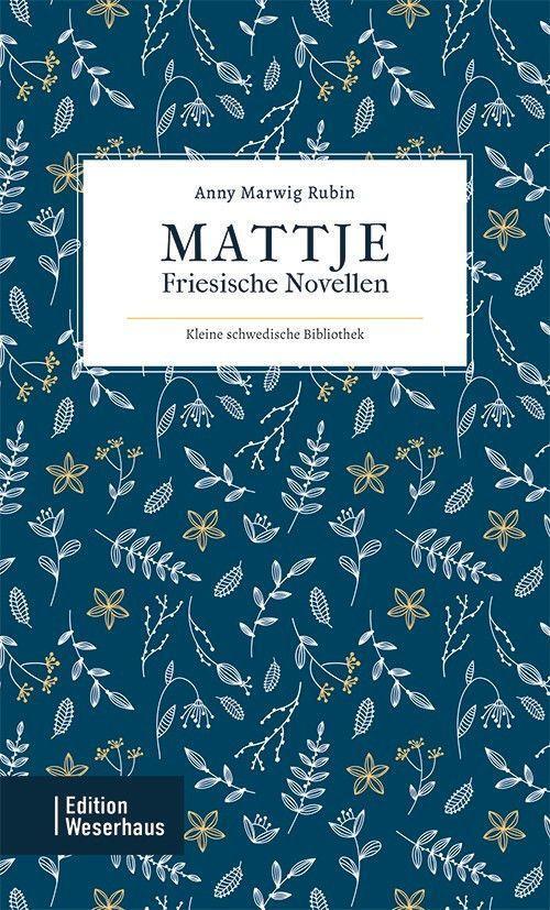 Cover: 9783910329003 | Mattje | Friesische Novellen | Anny Marwig Rubin | Buch | 156 S.