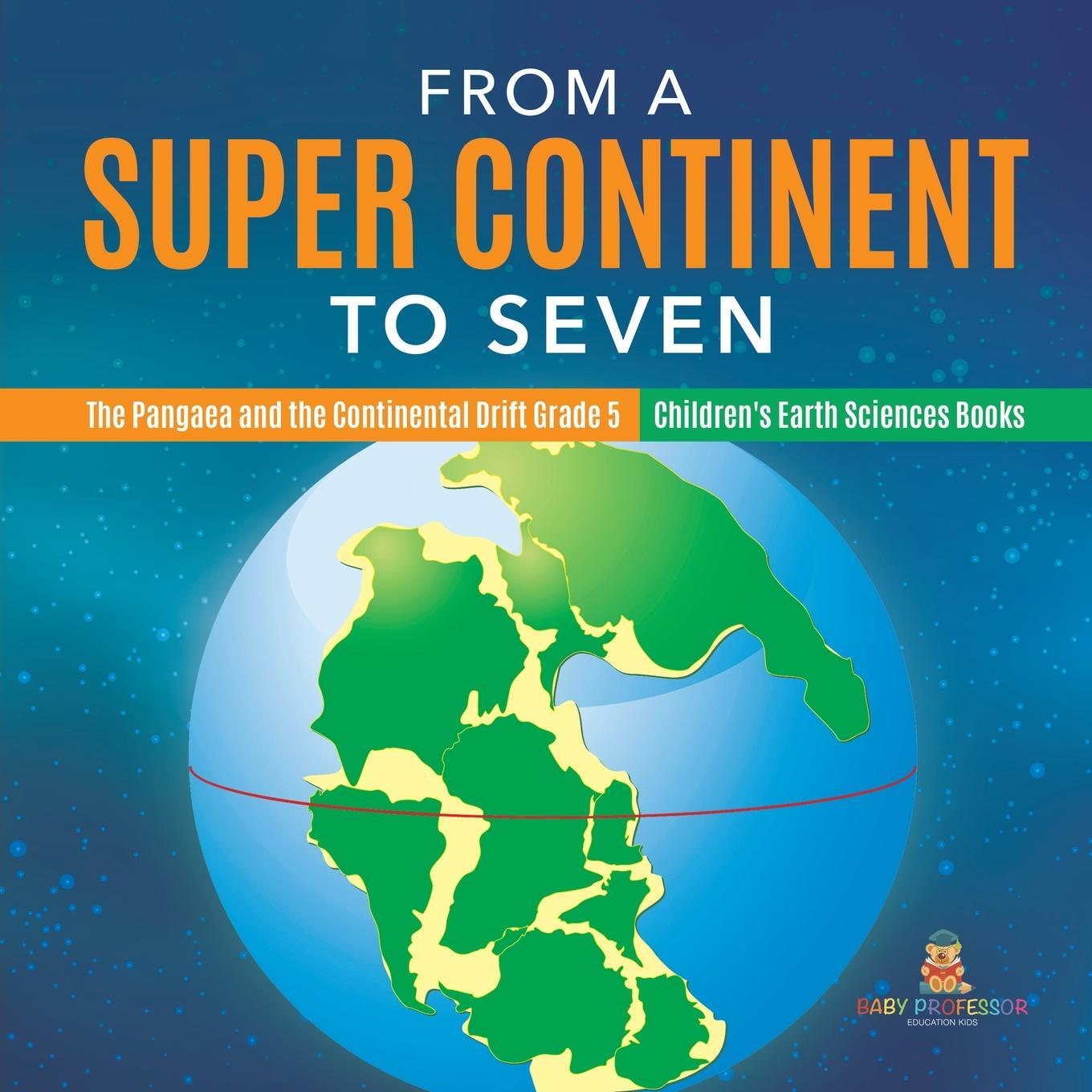 Cover: 9781541954021 | From a Super Continent to Seven The Pangaea and the Continental...