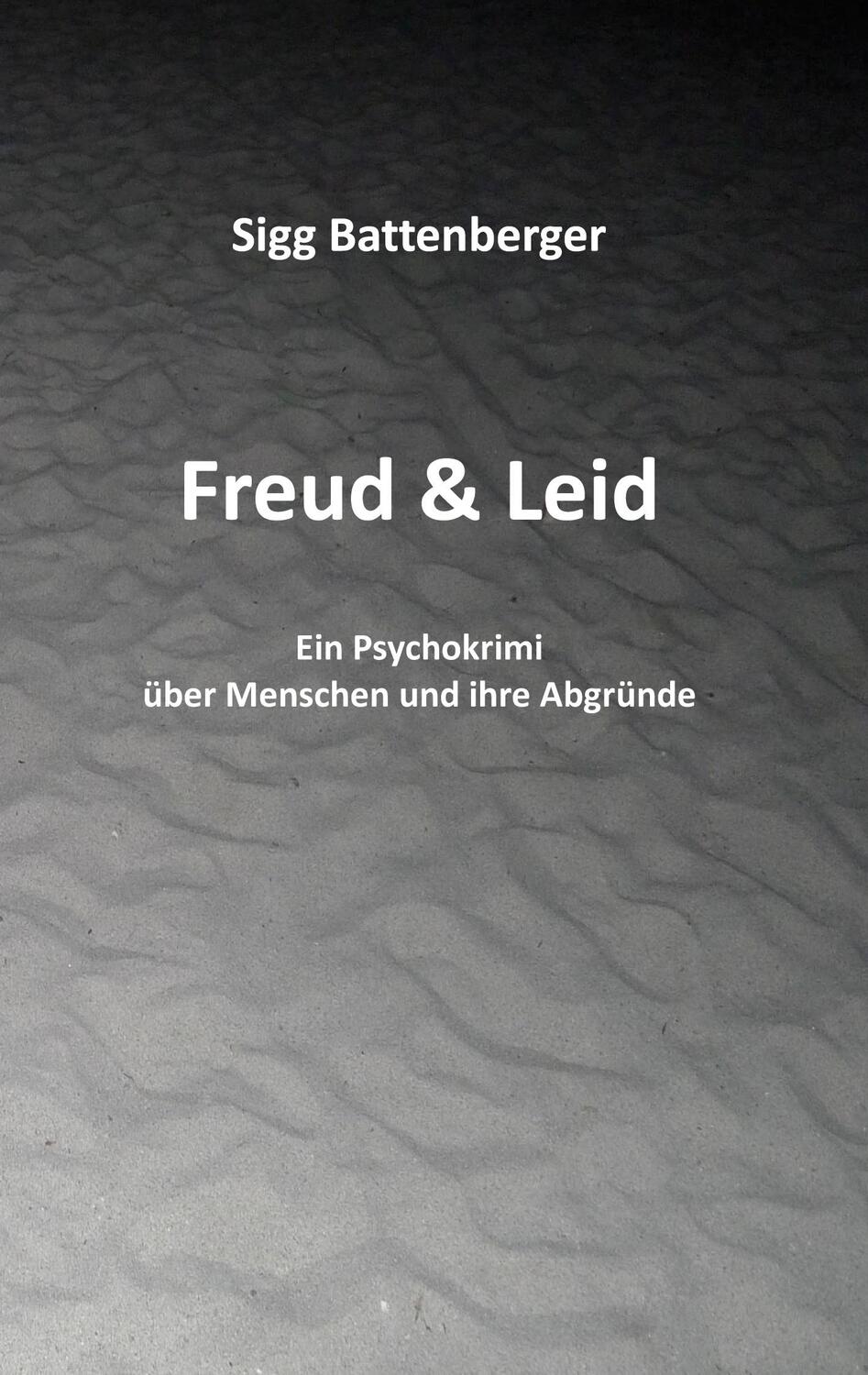 Cover: 9783754338025 | Freud &amp; Leid | Ein Psychokrimi über Menschen und ihre Abgründe | Buch