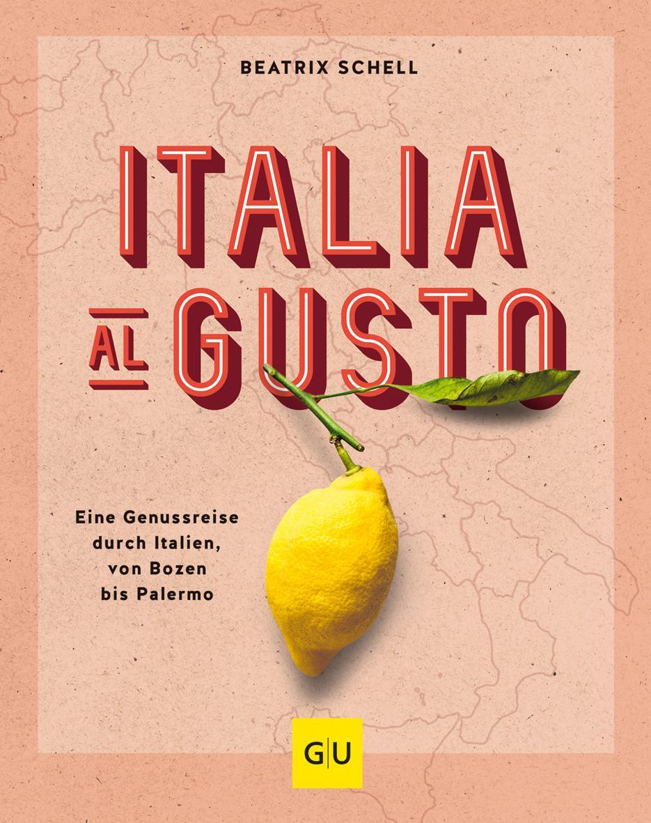 Cover: 9783833883415 | Italia al gusto | Beatrix Schell | Buch | GU Themenkochbuch | 288 S.