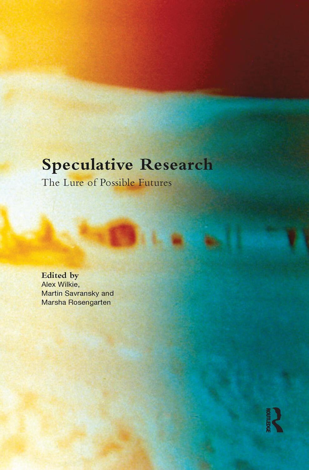 Cover: 9780367895129 | Speculative Research | The Lure of Possible Futures | Wilkie (u. a.)