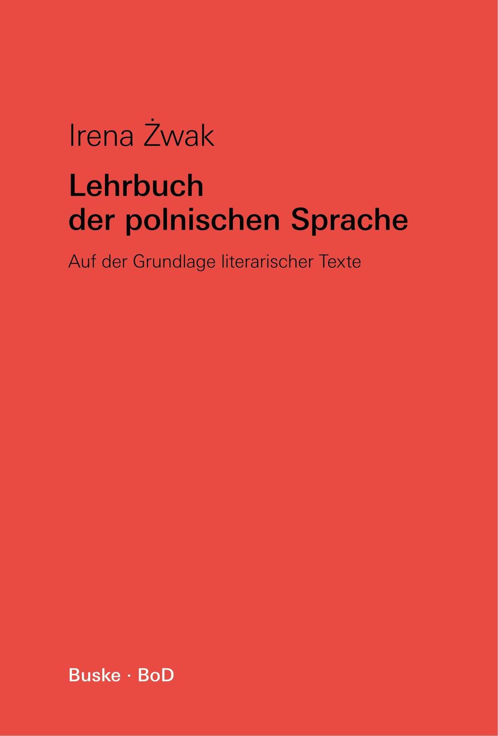Cover: 9783875480245 | Lehrbuch der polnischen Sprache | Irena Zwak | Taschenbuch | Paperback