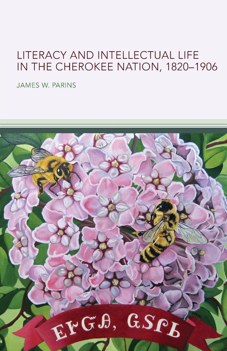 Cover: 9780806193151 | Literacy and Intellectual Life in the Cherokee Nation, 1820-1906