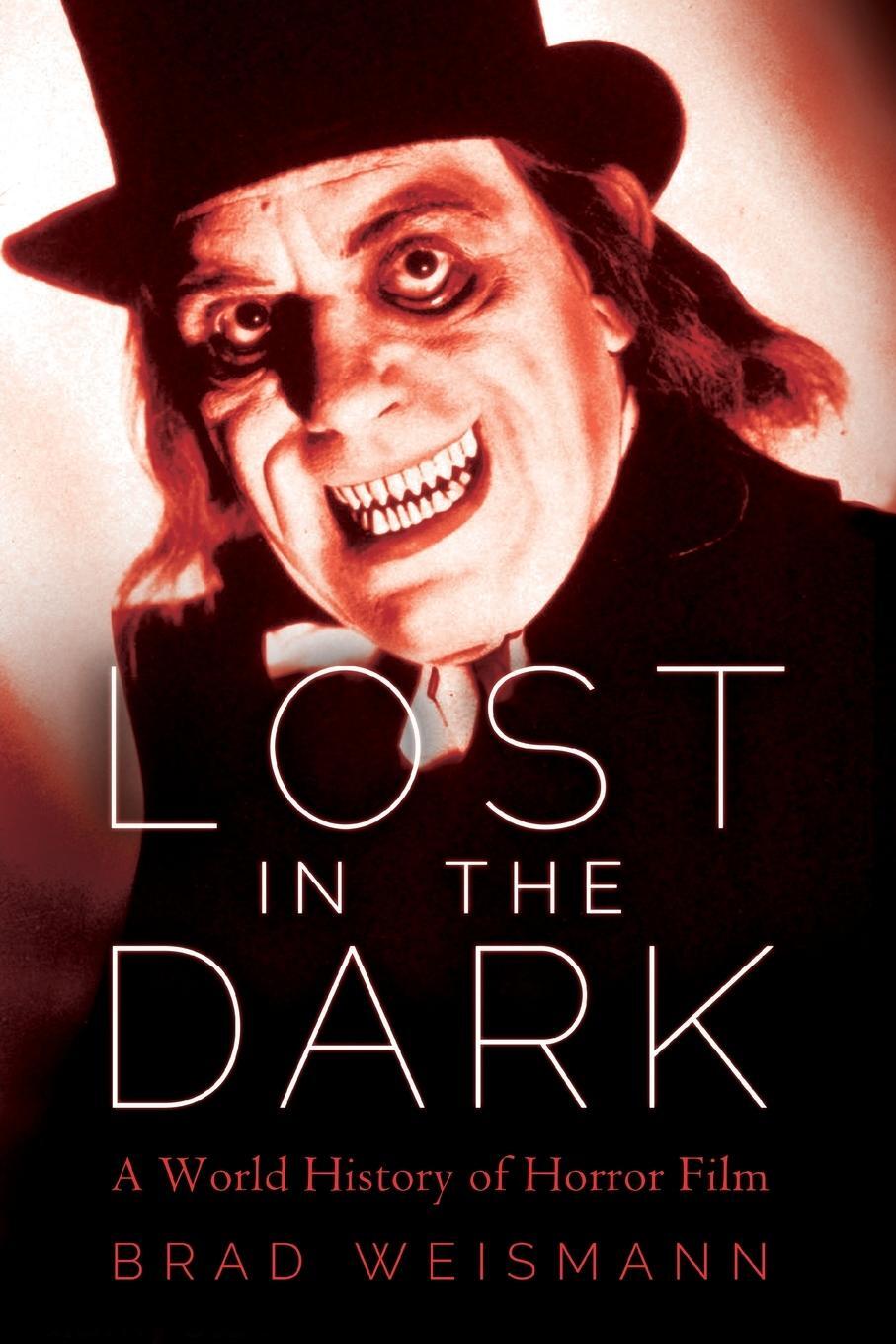 Cover: 9781496833211 | Lost in the Dark | A World History of Horror Film | Brad Weismann
