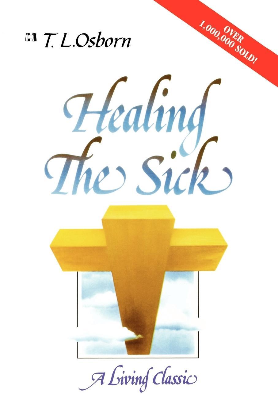 Cover: 9780892744039 | Healing the Sick | A Living Classic | T. L. Osborn | Taschenbuch