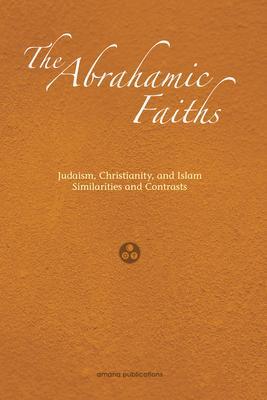 Cover: 9781590080313 | The Abrahamic Faiths: Judaism, Christianity, and Islam:...