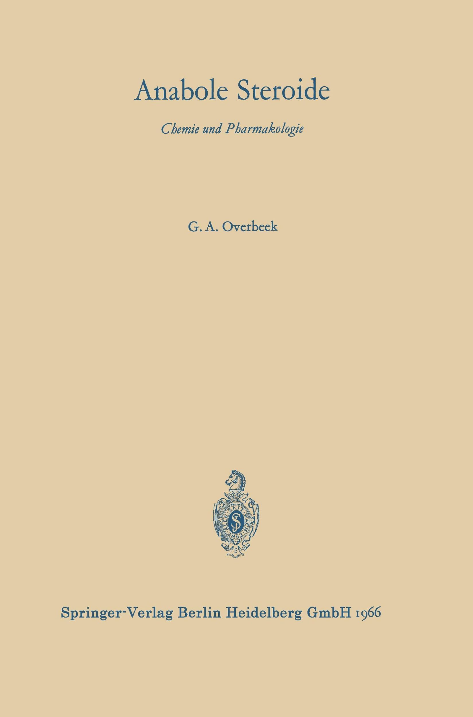 Cover: 9783540036333 | Anabole Steroide | Chemie und Pharmakologie | G. A. Overbeek | Buch