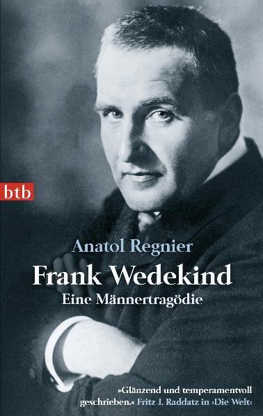 Cover: 9783442740949 | Frank Wedekind | Eine Männertragödie | Anatol Regnier | Taschenbuch