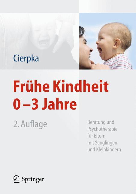 Cover: 9783642396014 | Frühe Kindheit 0-3 Jahre | Manfred Cierpka | Buch | Springer