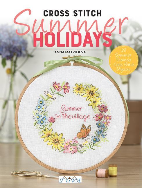 Cover: 9786057834744 | Cross Stitch Summer Holidays in the Village | Anna Matvieieva | Buch