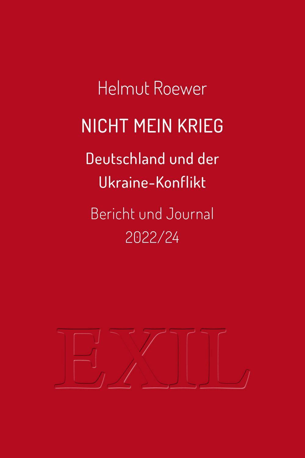 Cover: 9783982556291 | Nicht mein Krieg | Helmut Roewer | Taschenbuch | Deutsch | 2024