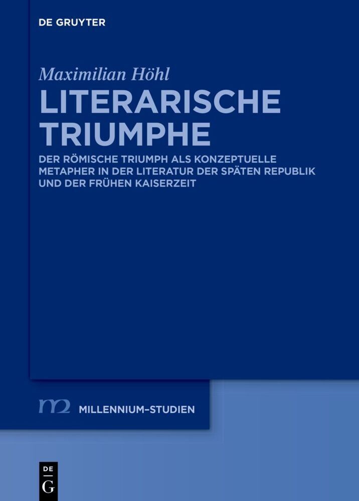 Cover: 9783111080895 | Literarische Triumphe | Maximilian Höhl | Buch | IX | Deutsch | 2023