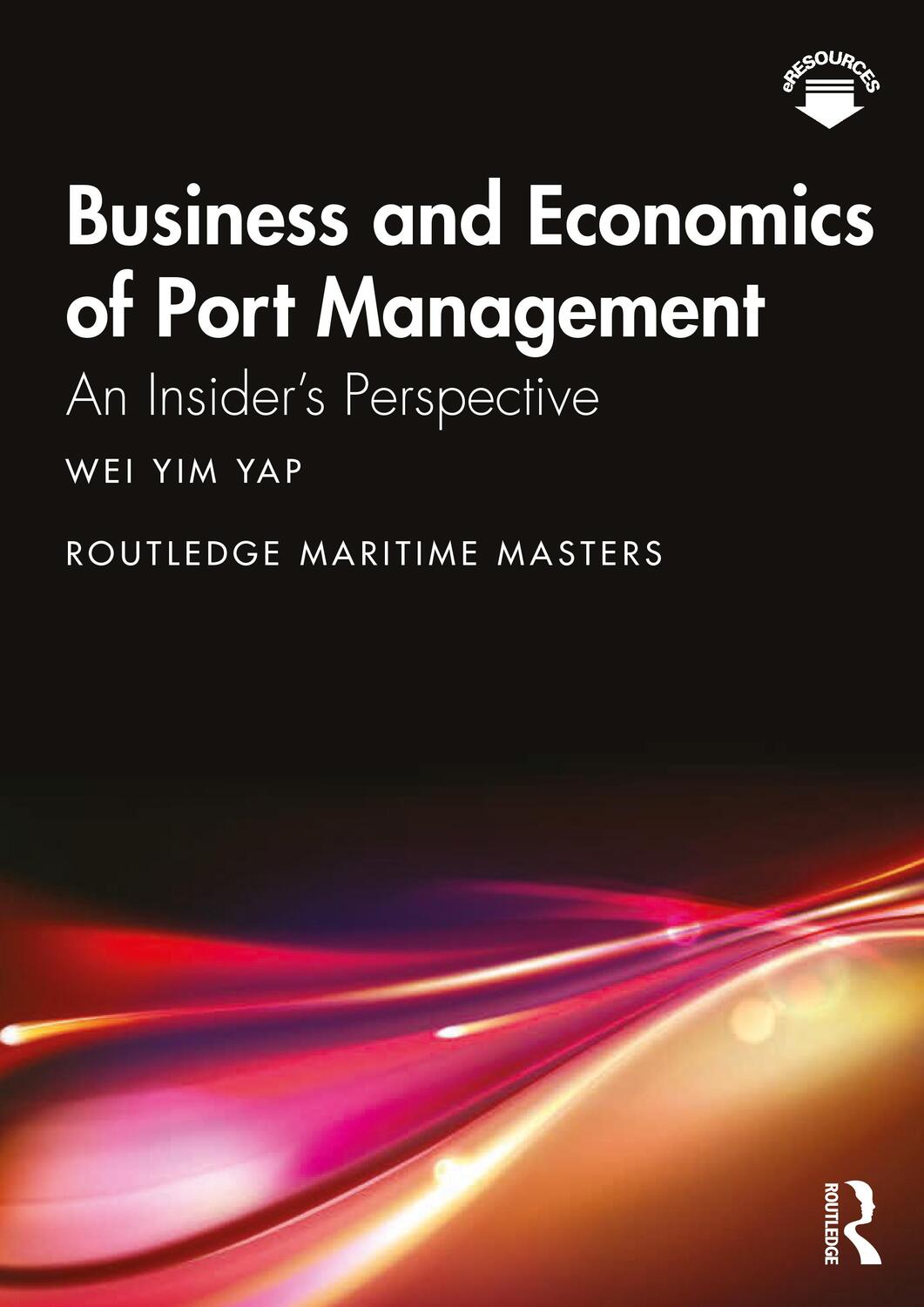 Cover: 9781138341913 | Business and Economics of Port Management | An Insider's Perspective