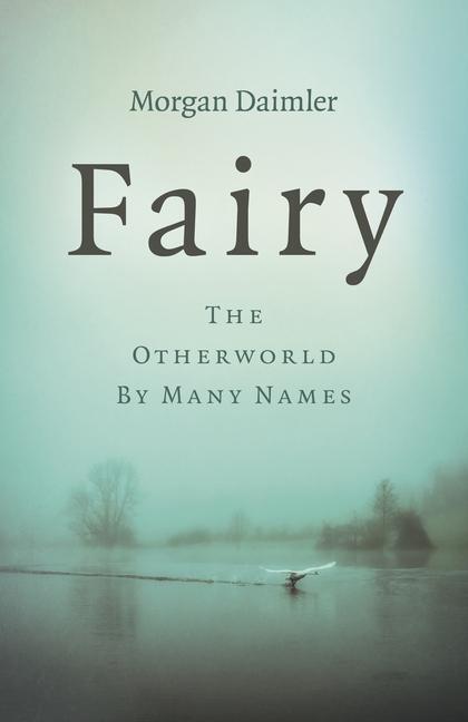 Cover: 9781789048605 | Fairy | The Otherworld by Many Names | Evelyn Elsaesser | Taschenbuch