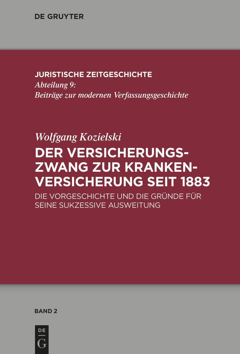 Cover: 9783111434728 | Der Versicherungszwang zur Krankenversicherung seit 1883 | Kozielski