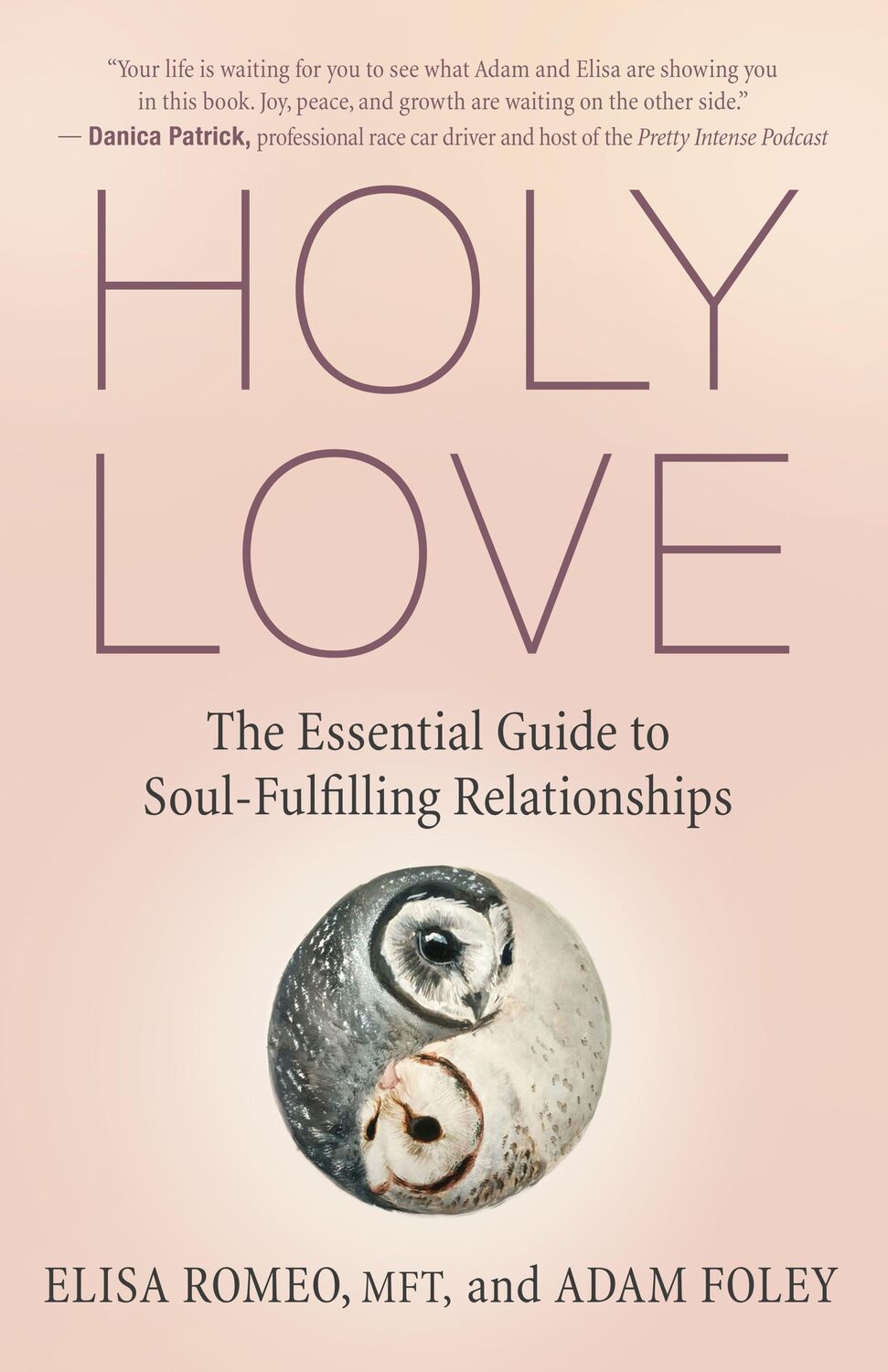 Cover: 9781608688029 | Holy Love: The Essential Guide to Soul-Fulfilling Relationships | Buch