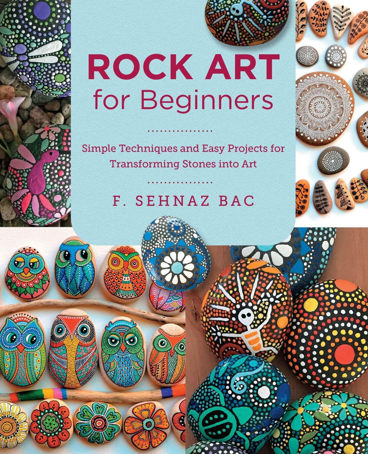 Cover: 9780760383421 | Rock Art for Beginners | F. Sehnaz Bac | Taschenbuch | New Shoe Press