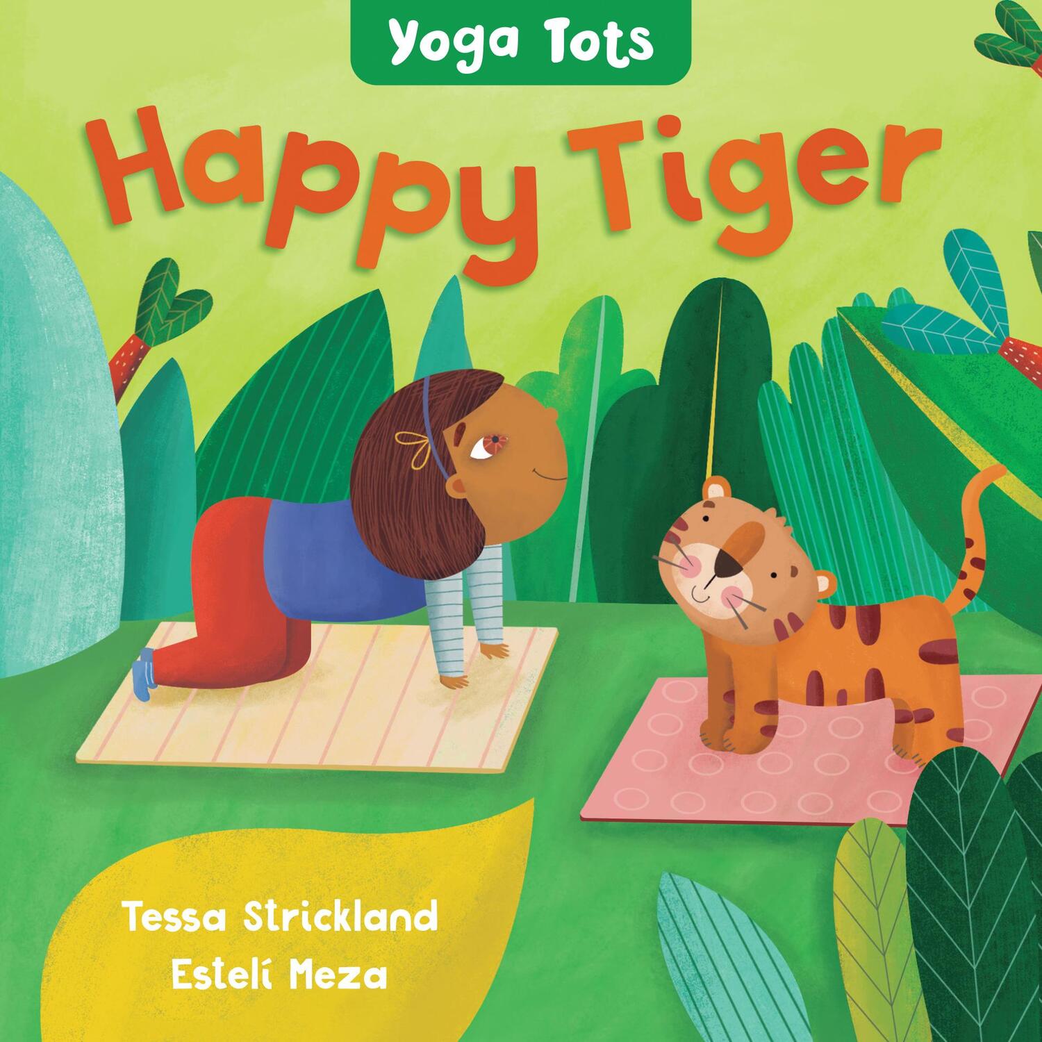 Cover: 9781646864928 | Yoga Tots: Happy Tiger | Tessa Strickland | Buch | Yoga Tots | 2022