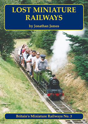 Cover: 9781900340670 | Lost Miniature Railways | Jonathan James | Taschenbuch | Englisch