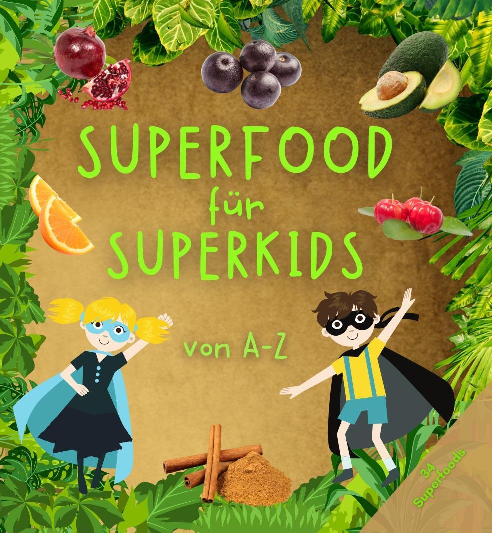 Cover: 9783957471086 | Superfood für Superkids | von A bis Z | Anna Shivers | Buch | Deutsch