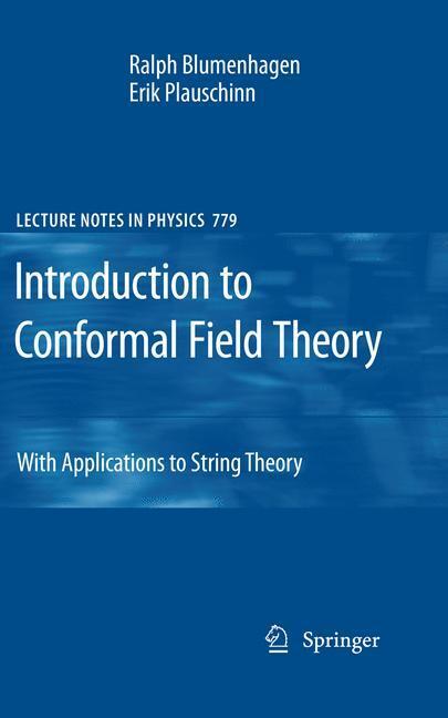 Cover: 9783642004490 | Introduction to Conformal Field Theory | Erik Plauschinn (u. a.) | XI