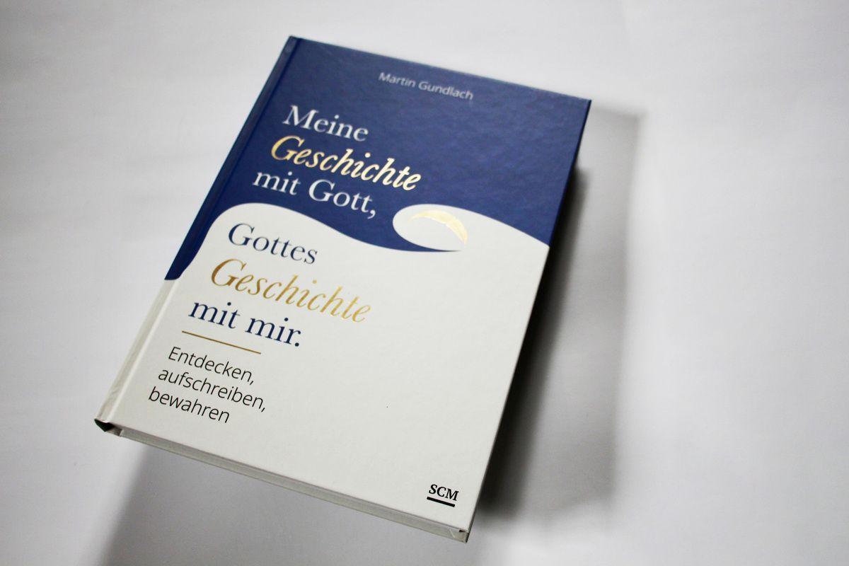 Bild: 9783789399114 | Meine Geschichte mit Gott, Gottes Geschichte mit mir | Martin Gundlach